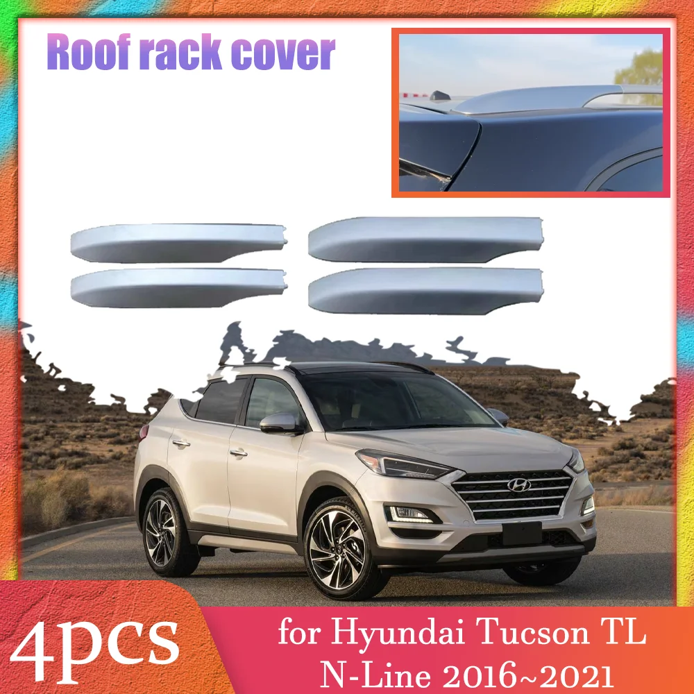 Car Roof Rack Cover for Hyundai Tucson TL N-Line 2016~2021 2017 2018 Luggage Bar Part Rail End Shell Cap Trim Shell Accessories