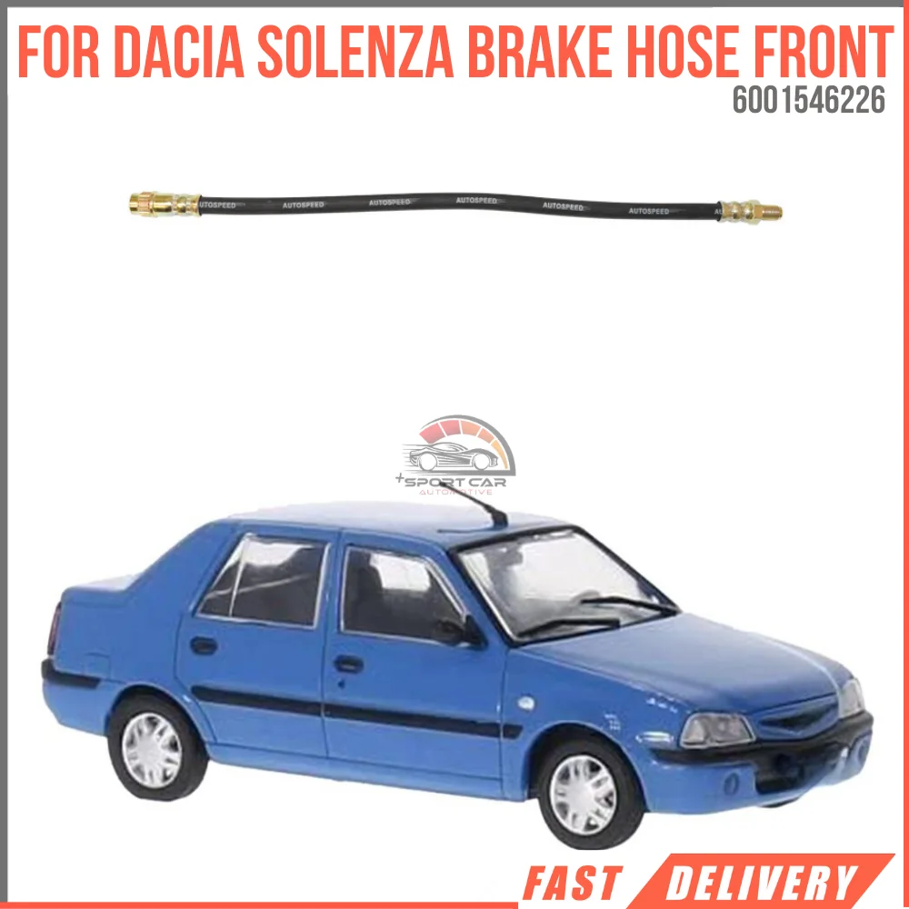 For DACIA SOLENZA BRAKE HOSE FRONT OEM 6001546226 super quality high satisfaction high satisfaction price fast delivery