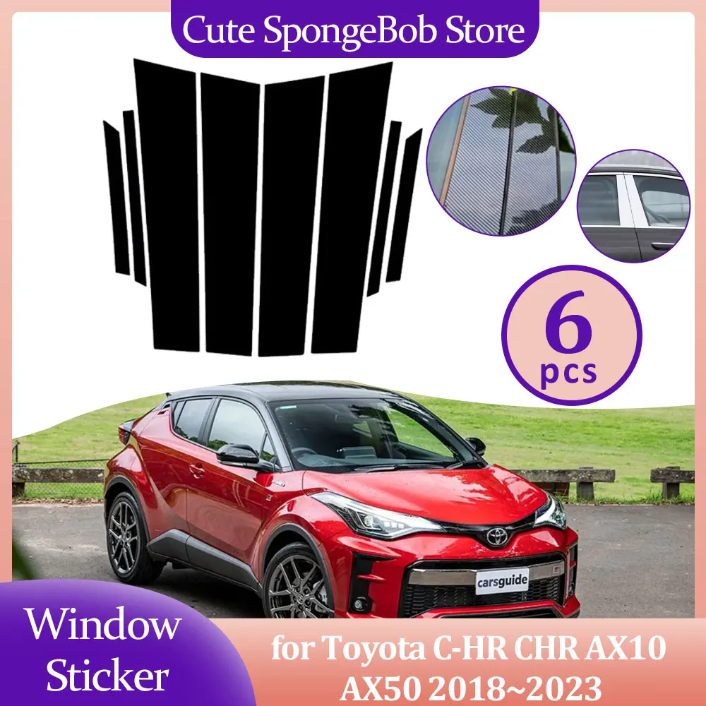 

Автомобильная наклейка на дверь и окно для Toyota C-HR CHR AX10 AX50 2018 ~ 2023, 2019 2020 2021 2022 углеродное волокно, хромированный глянцевый черный столб, наклейка, аксессуары