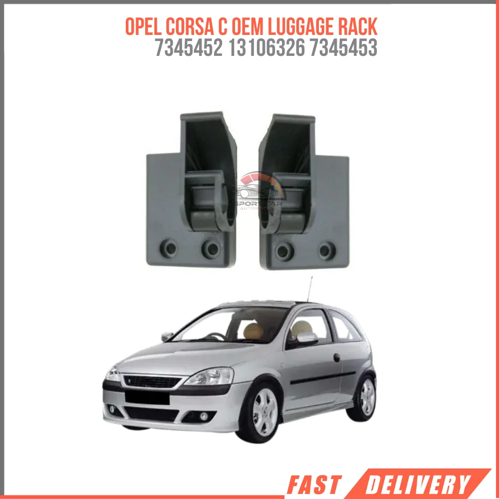 For Opel Corsa C OEM luggage rack 745452 13106326 7345453 13106325 Assembly left and right Kit high quality car parts