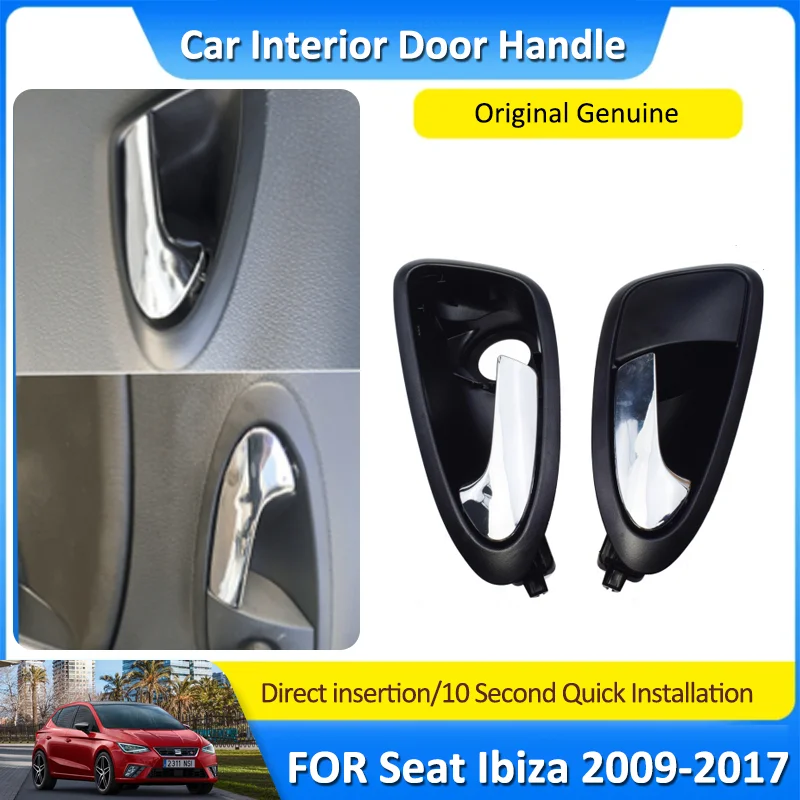 

Car Front Left Right Auto Interior Side Inner Door Handle Accessories for SEAT Ibiza Mk4 6J 2009~2017 2016 1837113A 6J1837114A