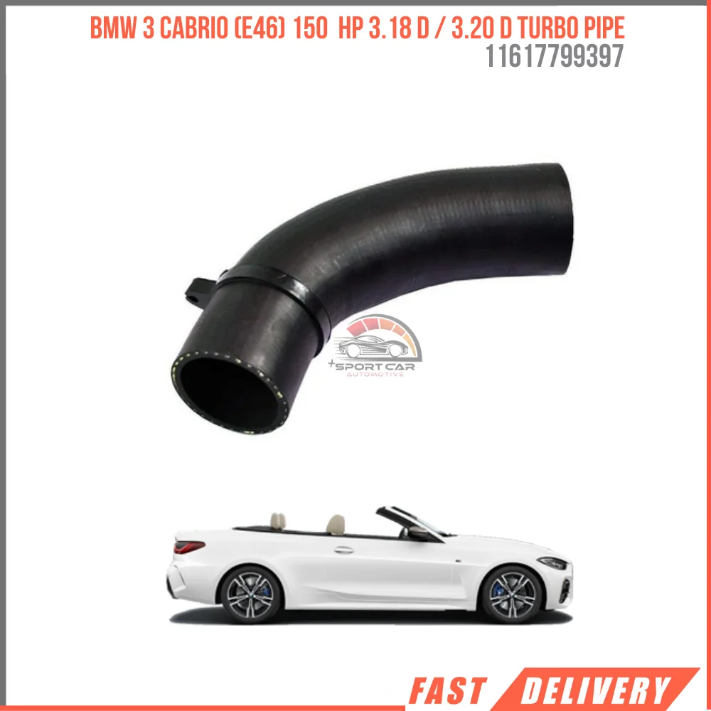 

FOR BMW 3 Convertible (E46) 150 HP 3.18 D / 3.20 D TURBO PIPE 11617799397 GH HIQUALITY CAR PARTS AFFORDABLE PRICE DURABLE