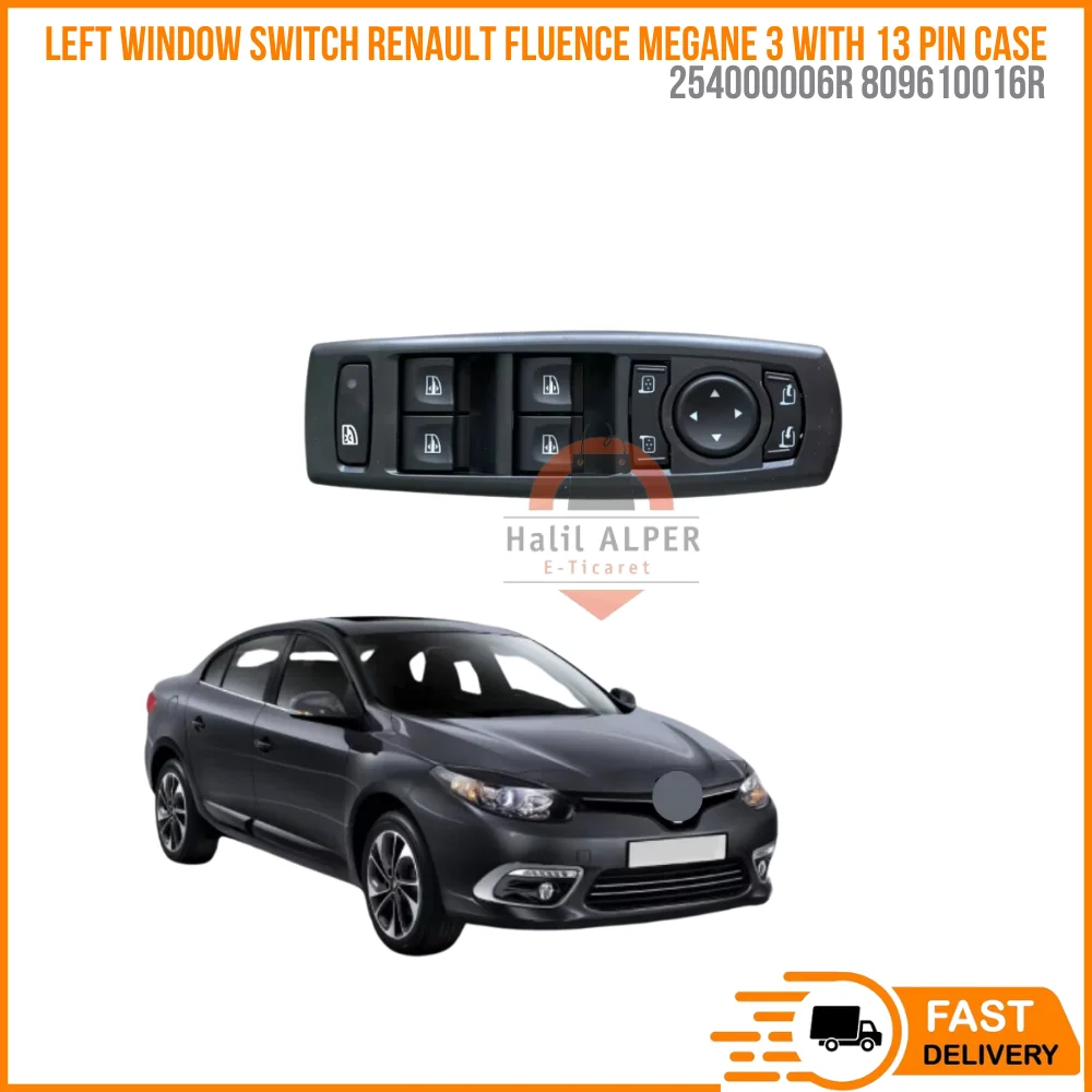 

FOR WINDOW OPEN BUTTON LEFT WINDOW SWITCH RENAULT FLUENCE MEGANE MK3 III WITH 13 PIN CASE OEM 254000006R 809610016R