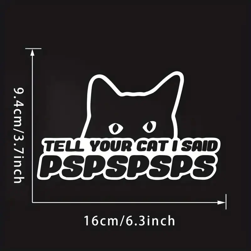 Tell Your Cat I Said PSPSPS Car Sticker And Vinyl Decals Motorcycle