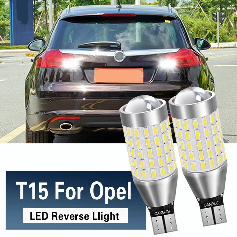 LED Reverse Light W16W T15 Canbus For Opel Insignia A B Meriva Agila Ampera Antara Astra J K Cascada Corsa F Mokka Grandland 2pc