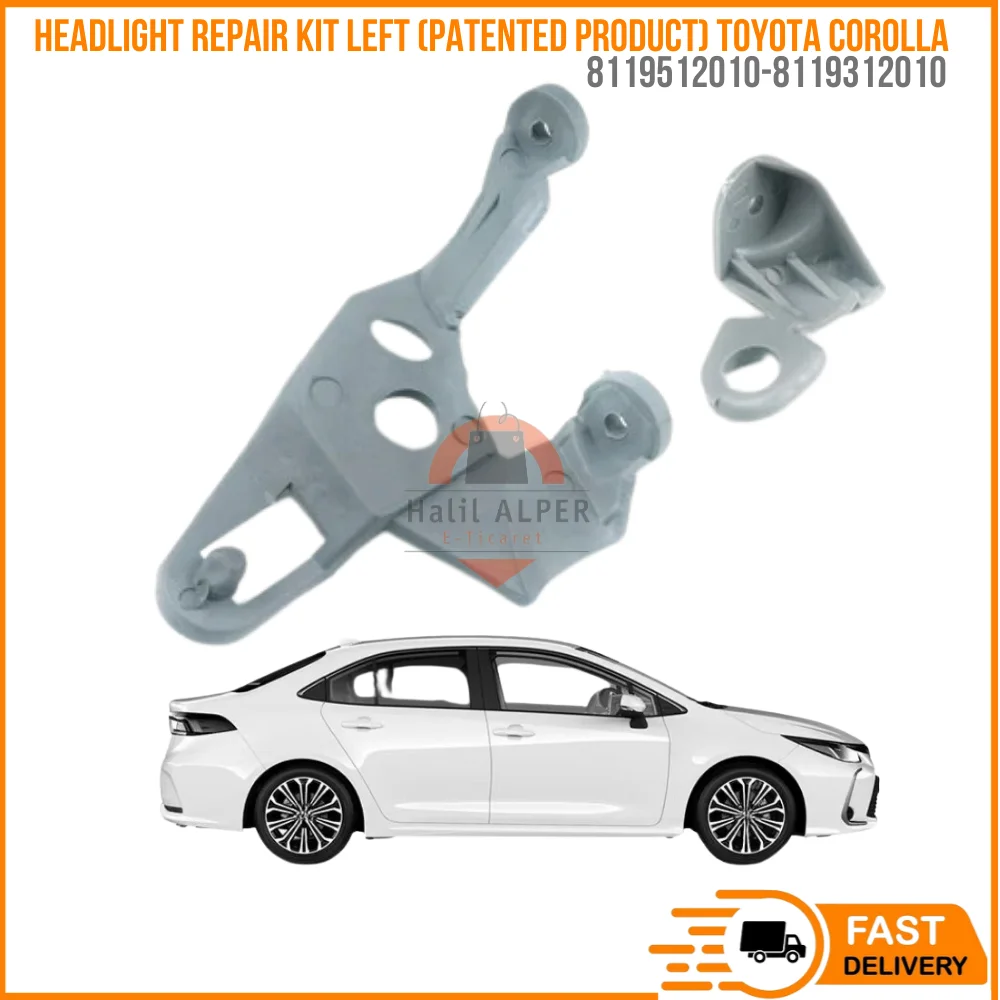 FOR HEADLIGHT REPAIR KIT LEFT (PATENTED PRODUCT) TOYOTA COROLLA E.M. 03-07 OEM 8119512010-8119312010 SUPER QUALITY HIGH SATISFAC