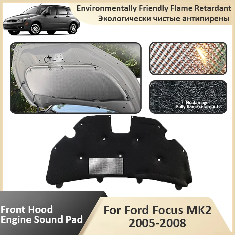 For Ford Focus MK2 2005 2006 2007 2008 Front Hood Engine Sound Heat Insulation Pad Mat Cover Soundproof Firewall Car Accessory