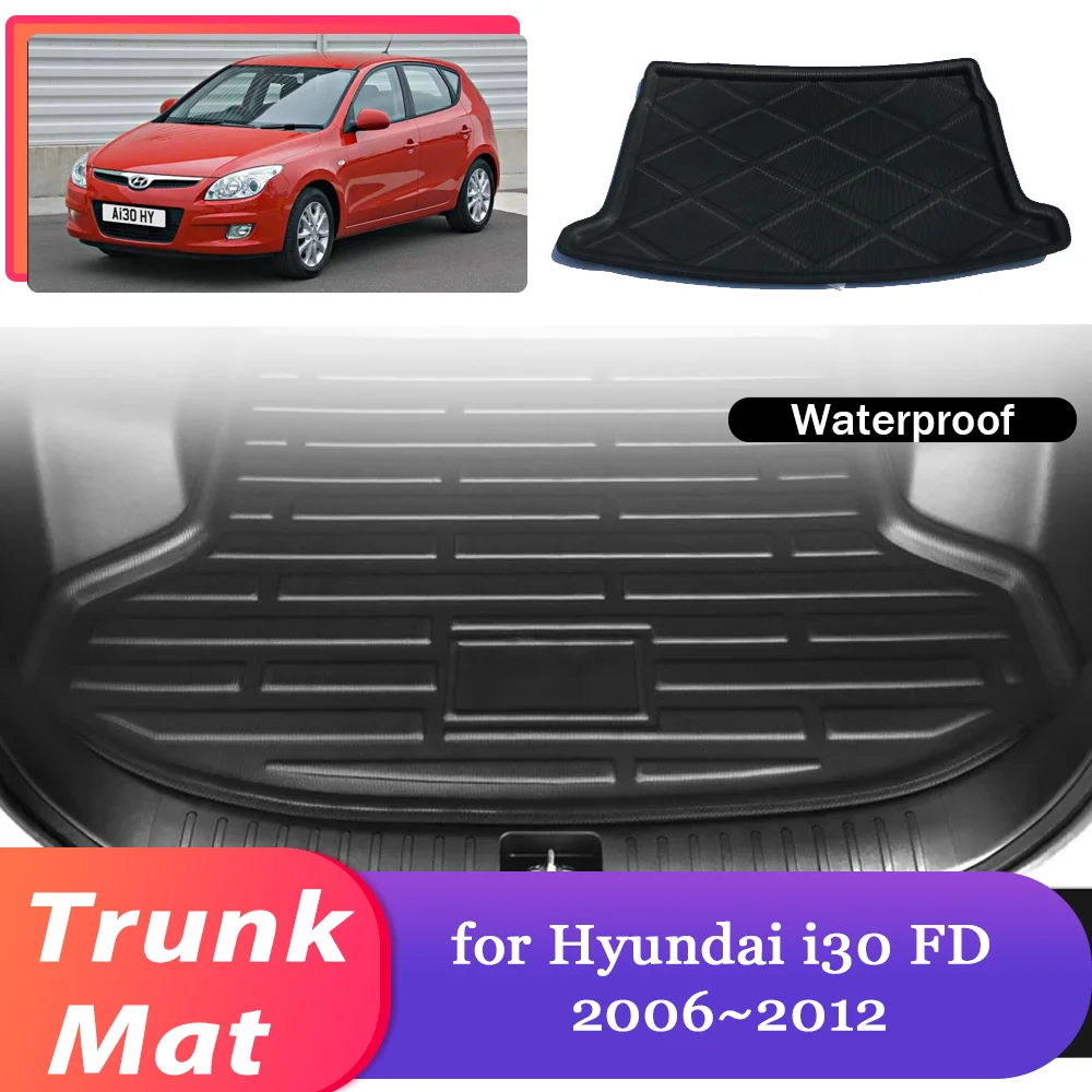 

Коврик в багажник автомобиля для Hyundai i30 FD 2006 ~ 2012 2007 2008 2009, водонепроницаемый коврик для багажника, коврик для багажника, аксессуары для ковров