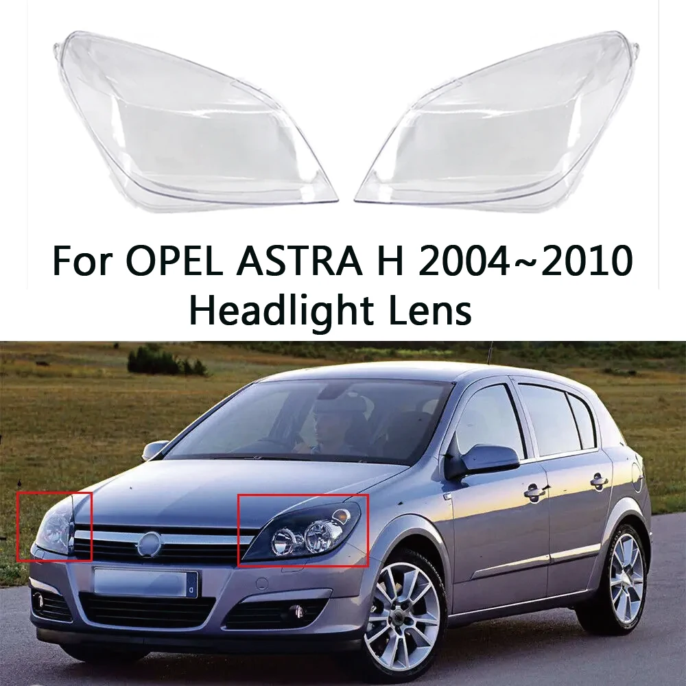 Car Front Headlight Lens Cover For OPEL ASTRA H 2004 2005 2006 2007-2010 Clear Headlamp Cover Glass ShellTransparent Lampshade