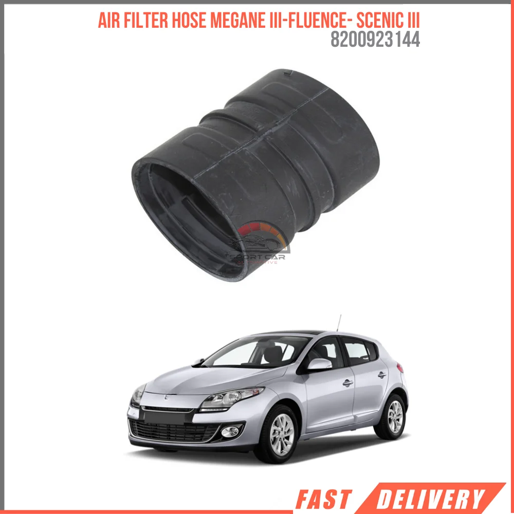 

FOR AIR FILTER HOSE MEGANE III-FLUENCE-SCENIC III 8200923144 affordable vehicle parts high quality satisfaction