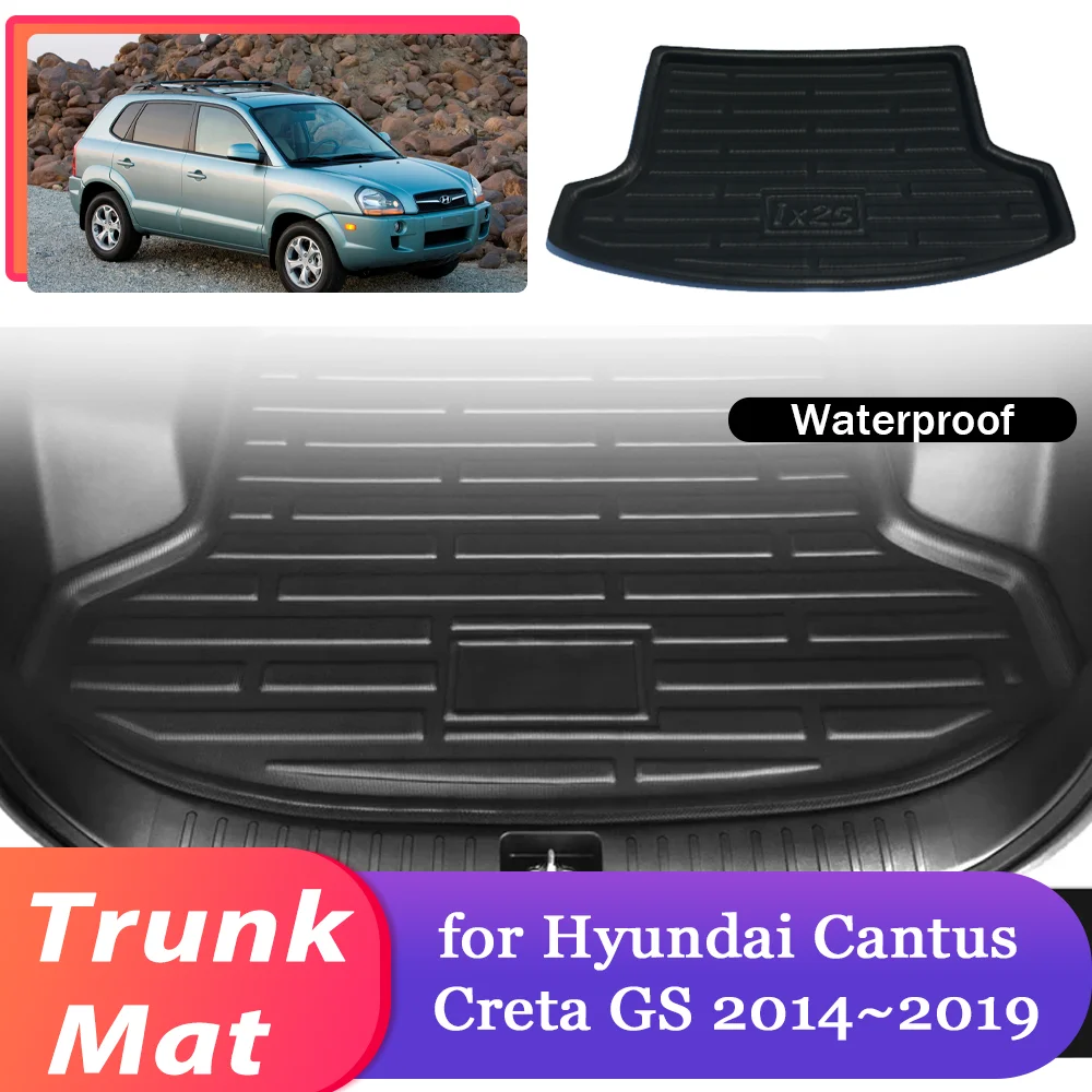 Car Trunk Mat for Hyundai Cantus Creta GS 2014~2019 2015 Luggage Waterproof Rug Cargo Boot Pad Liner Carpet Cover Accessories