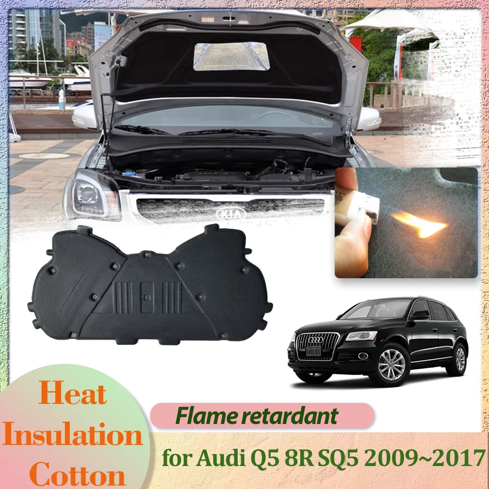 

Car Hood Engine Cover for Audi Q5 8R SQ5 2009~2017 2010 2011 Insulation Liner Cotton Pad Soundproof Thermal Heat Mat Accessories