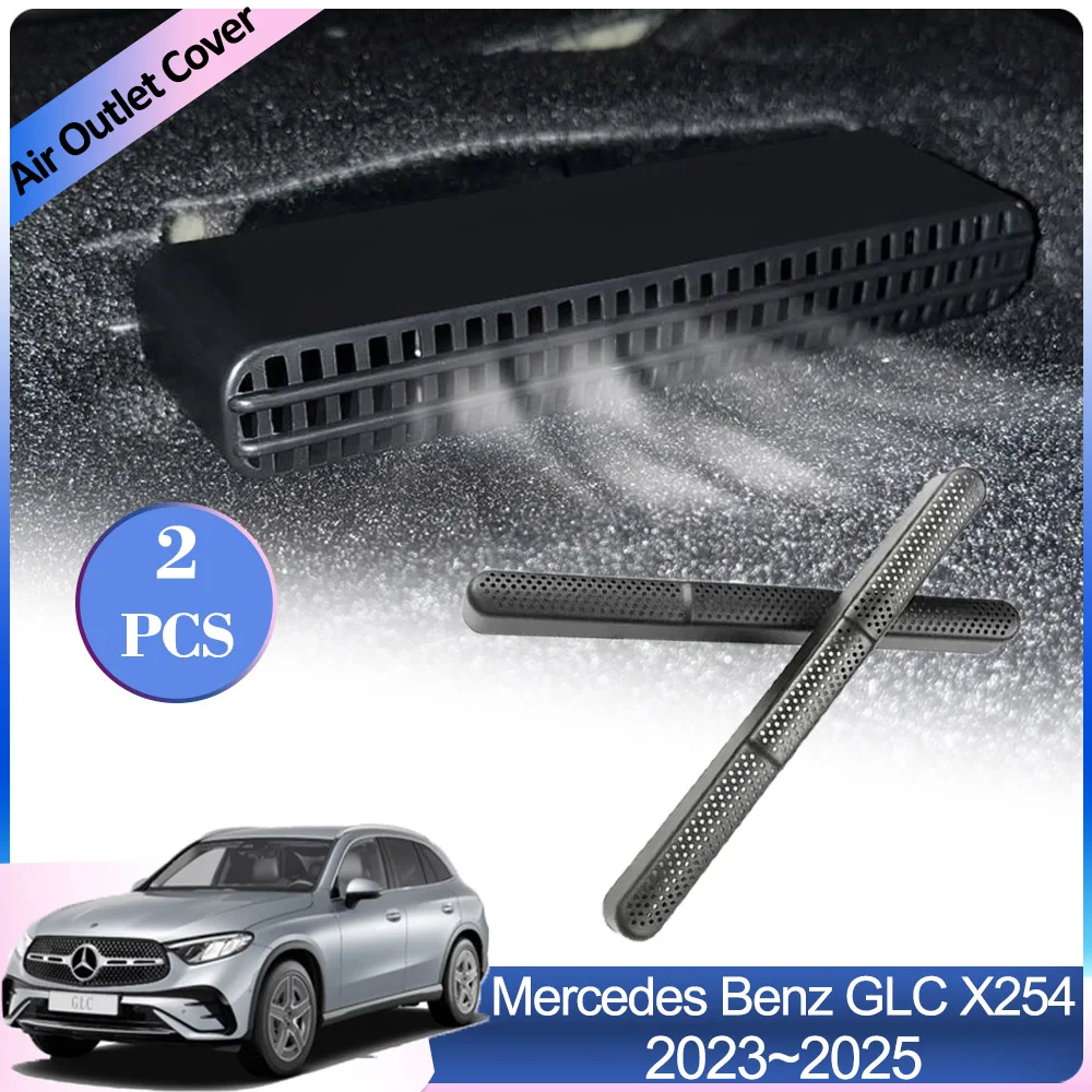 

Air Outlet Covers for Mercedes Benz GLC X254 C254 220d 400e 2023 2024 2025 Under Rear Seats Conditioner Vent Exhaust Accessories