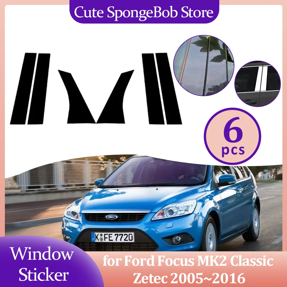 Car Door Window Pillar Sticker for Ford Focus MK2 Classic Zetec 2005~2016 Posts Trim Covers Carbon Fiber Chrome Decal Accessorie