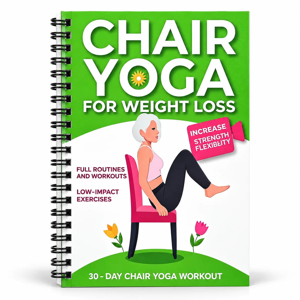 Chair Yoga for Weight Loss Book, 30-Day Low Impact Workout Guide for Seniors & Beginners, Seated Exercise Routine for Strength, Flexibility & Home Fitness