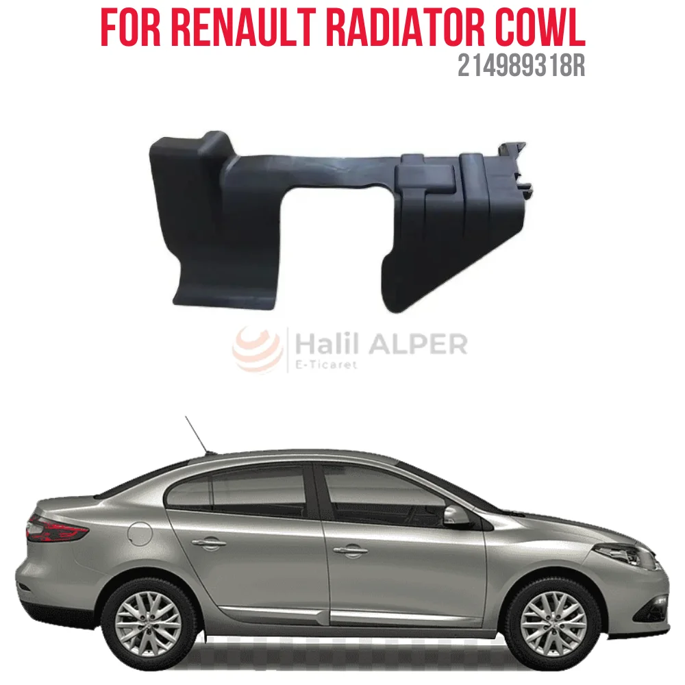 

For RADIATOR HOOD RIGHT FLUENCE (13 --- ) OEM 214989318R super quality high satisfaction happy price fast delivery