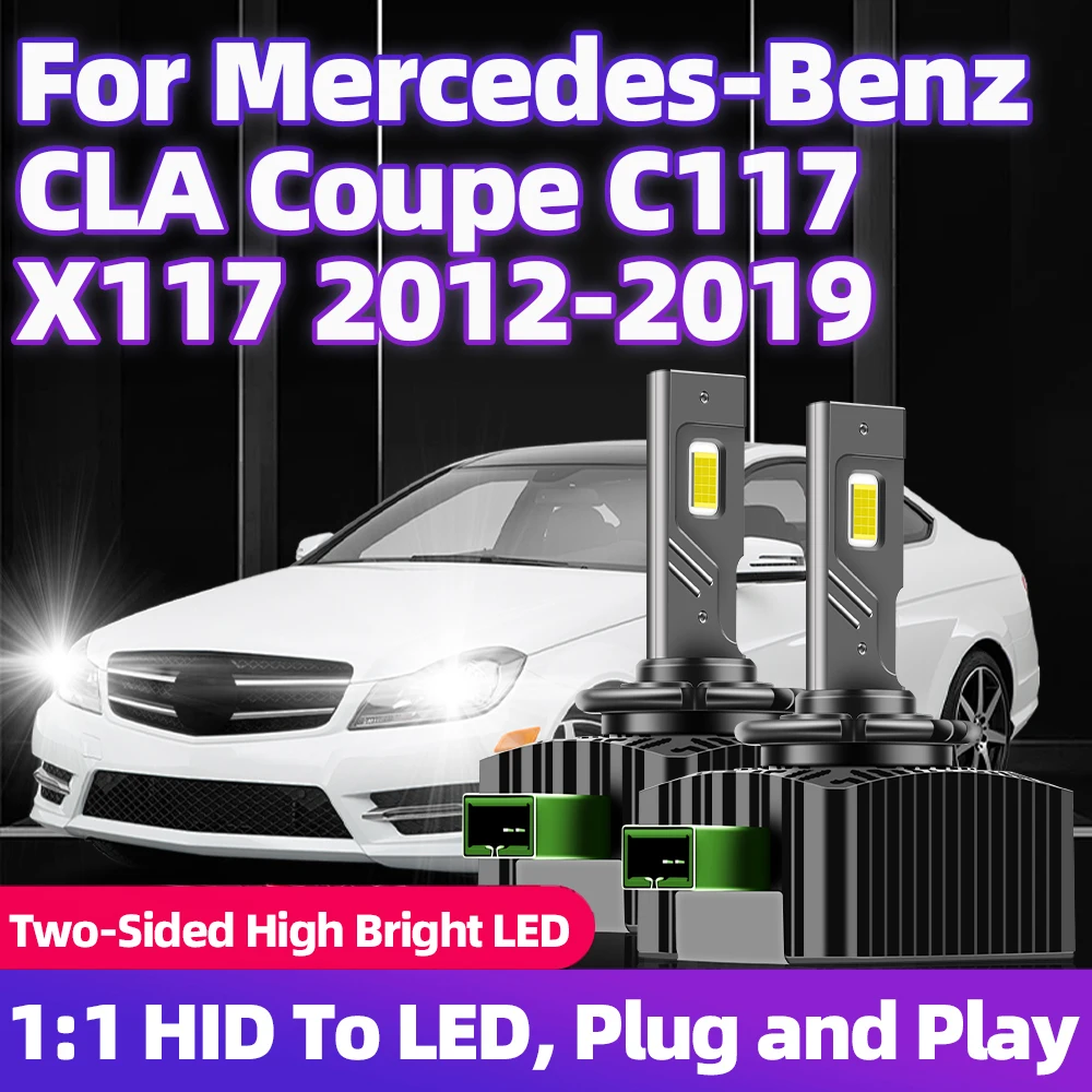 For Mercedes-Benz CLA Coupe C117 X117 2012-2019 Headlights 1:1 HID Turbo LED D3S 30000LM Two-sided CSP Chip 6000K 110W Plug&Play