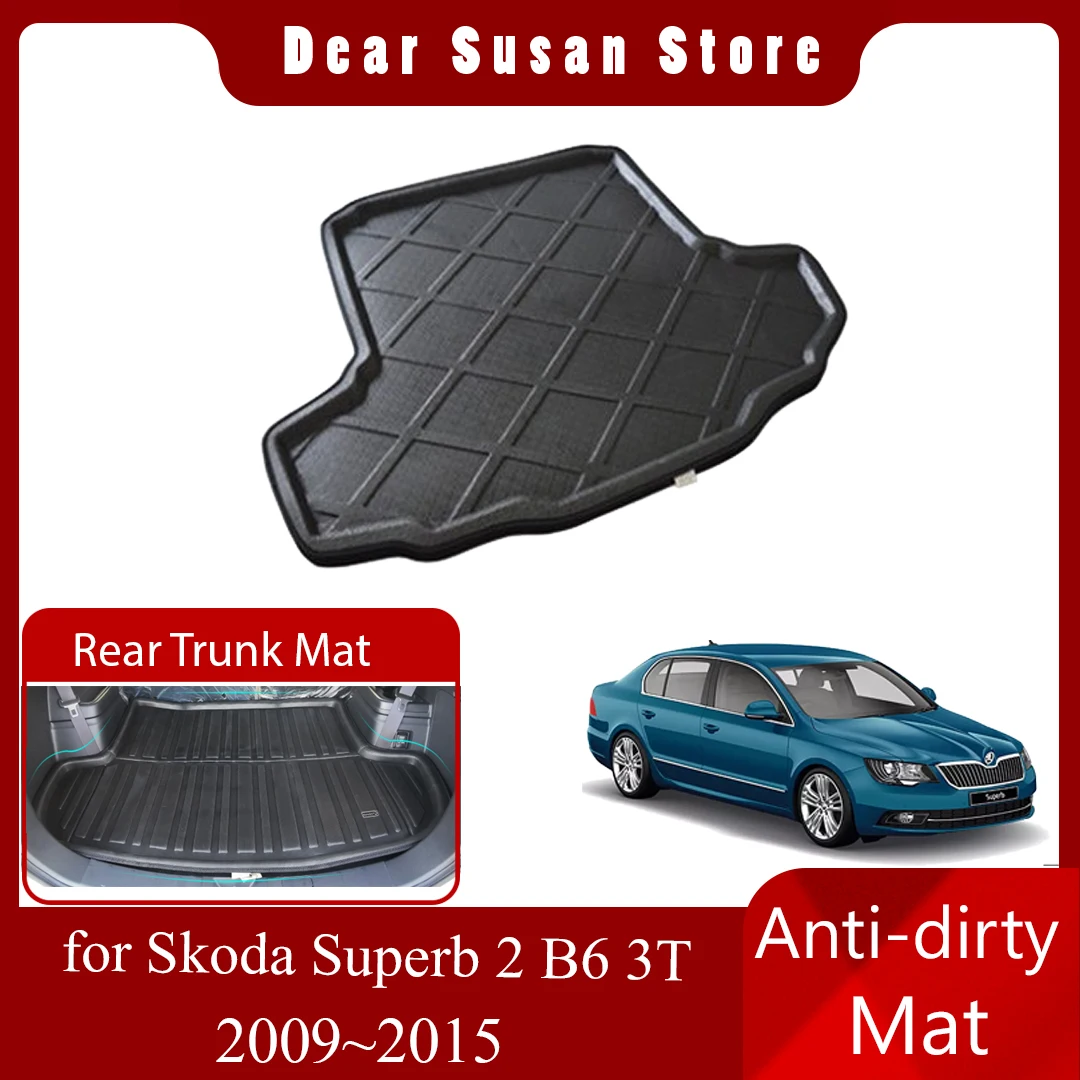 Car Rear Trunk Mat for Skoda Superb 2 B6 3T 2009~2015 Parts Foot Liner Luggage Tray Rug Pad Boot Carg Cover Custom Accessories