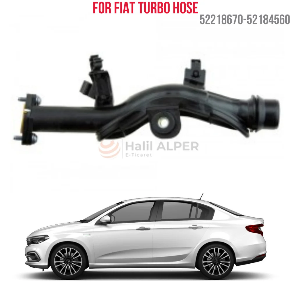 

For TURBO PIPE EGEA-TIPO 1.3 MJTD OEM 52218670-52184560 SUPER QUALITY HIGH SATISFACTION AFFORDABLE PRICE FAST DELIVERY