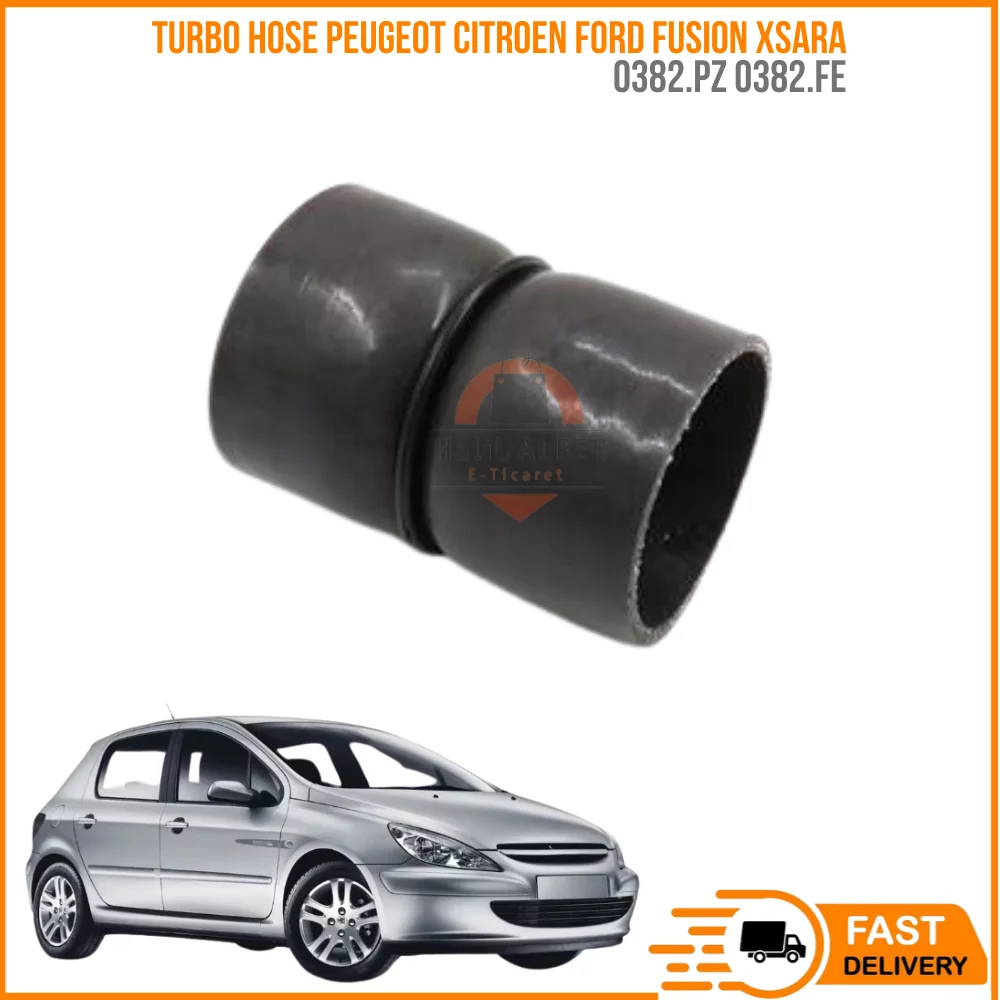 

For Turbo hose PEUGEOT CITROEN FORD FUSION XSARA Oem 0382.PZ 0382.PZ 0382.FE super quality fast delivery high satisfaction