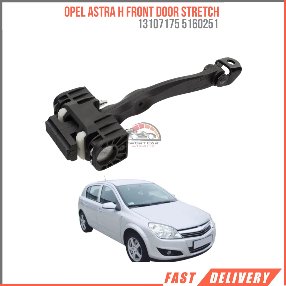 FOR OPEL ASTRA H FRONT DOOR STRETCH 13107175 5160251 AFFORDABLE PRICE GH HIQUALITY CAR PARTS SATISFACTION FAST SHIPPING