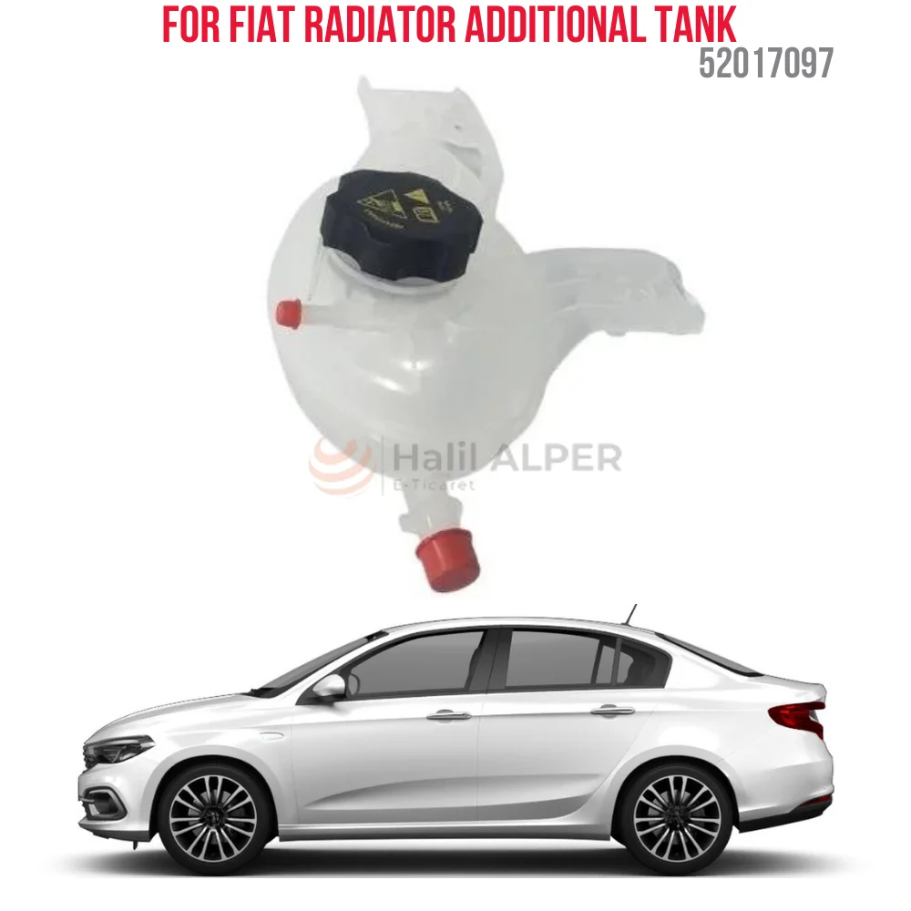 For RADIATOR ADDITIVE TANK EGEA (GASOLINE) OEM 52017097 SUPER QUALITY HIGH SATISFACTION REASONABLE PRICE FAST DELIVERY