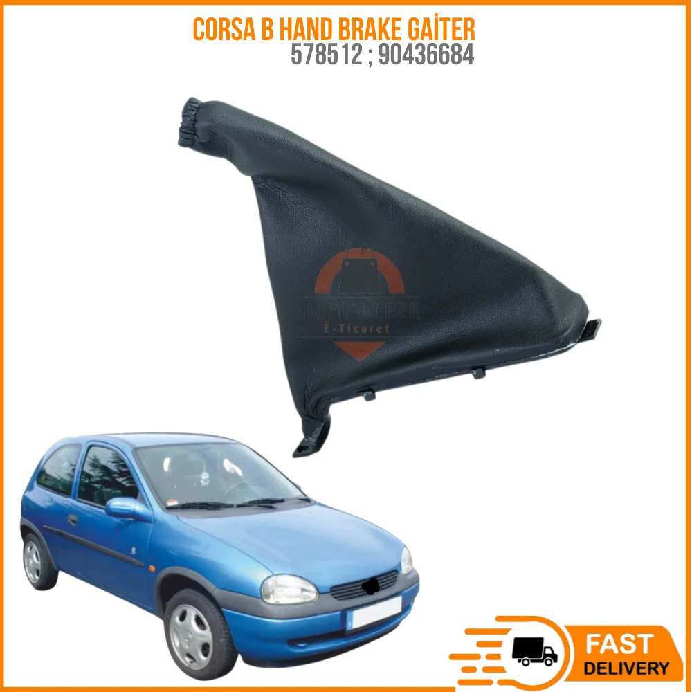 

For Corsa B Hand Brake Gaiter Oem 578512 ; 90436684 super quality excellent performance fast delivery reasonable price