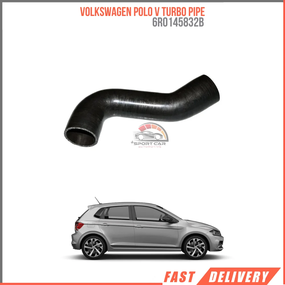 

FOR VOLKSWAGEN POLO V TURBO PIPE 6R0145832B HIGH QUALITY CAR PARTS AFFORDABLE PRICE DURABLE SATISFACTION