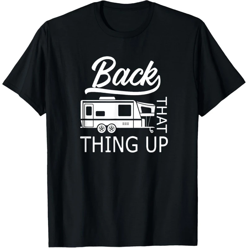 

Back That Thing Up RV Camper Funny Camping T-Shirt Pure Regular Fit Tee with RV Graphic Print Slightly Elastic All-Season Shirt