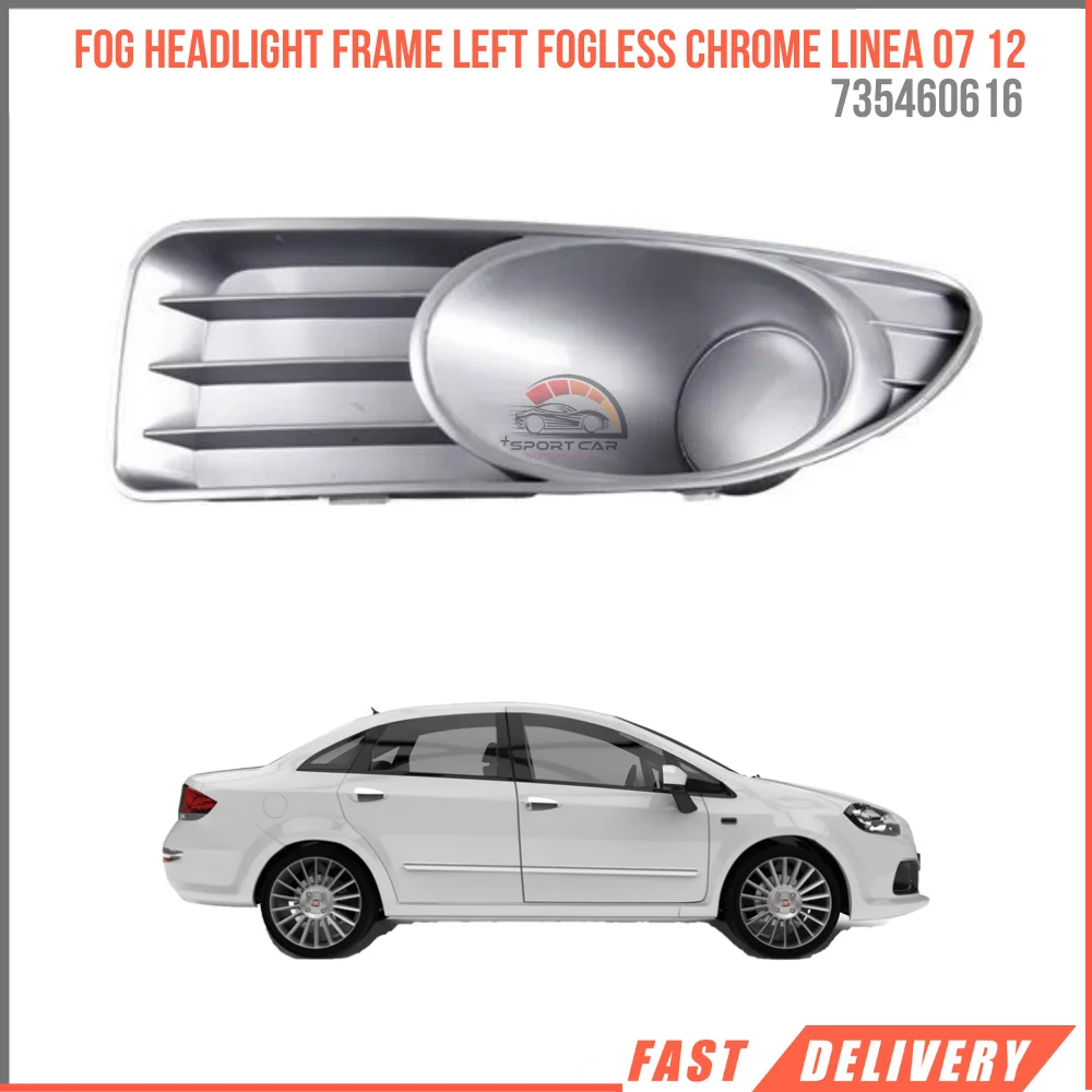 FOR FOG HEADLIGHT FRAME LEFT FOGLESS CHROME LINEA 07 12 735460616 REASONABLE PRICE FAST SHIPPING HIPPING HIGH QUALITY VEHICLE PARTS