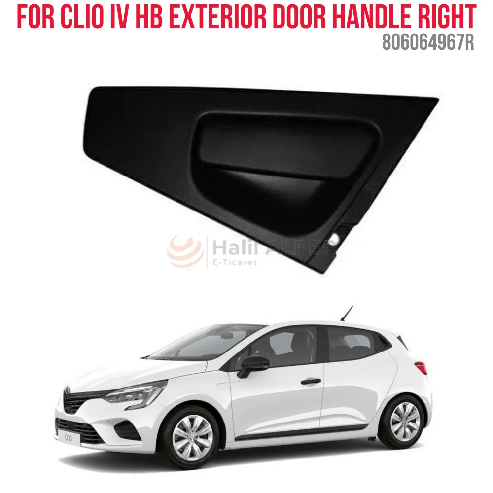 

For DOOR HANDLE OUTER REAR RIGHT CLIO 4 HB OEM 806064967R SUPER QUALITY HIGH SATISFACTION AFFORDABLE PRICE FAST DELIVERY