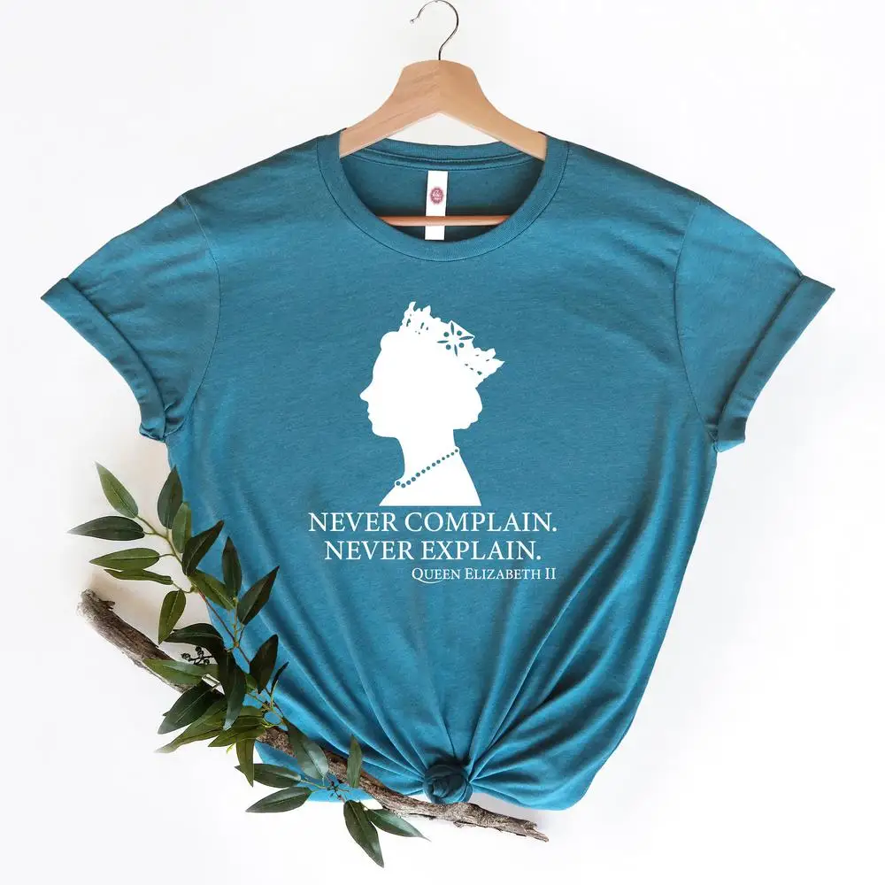 Maglietta della Regina Elisabetta, Dio Salva la Regina, Camicia in cotone, Maglietta Never Complain, Maglietta Never Explain, Top Manica corta Streetwear