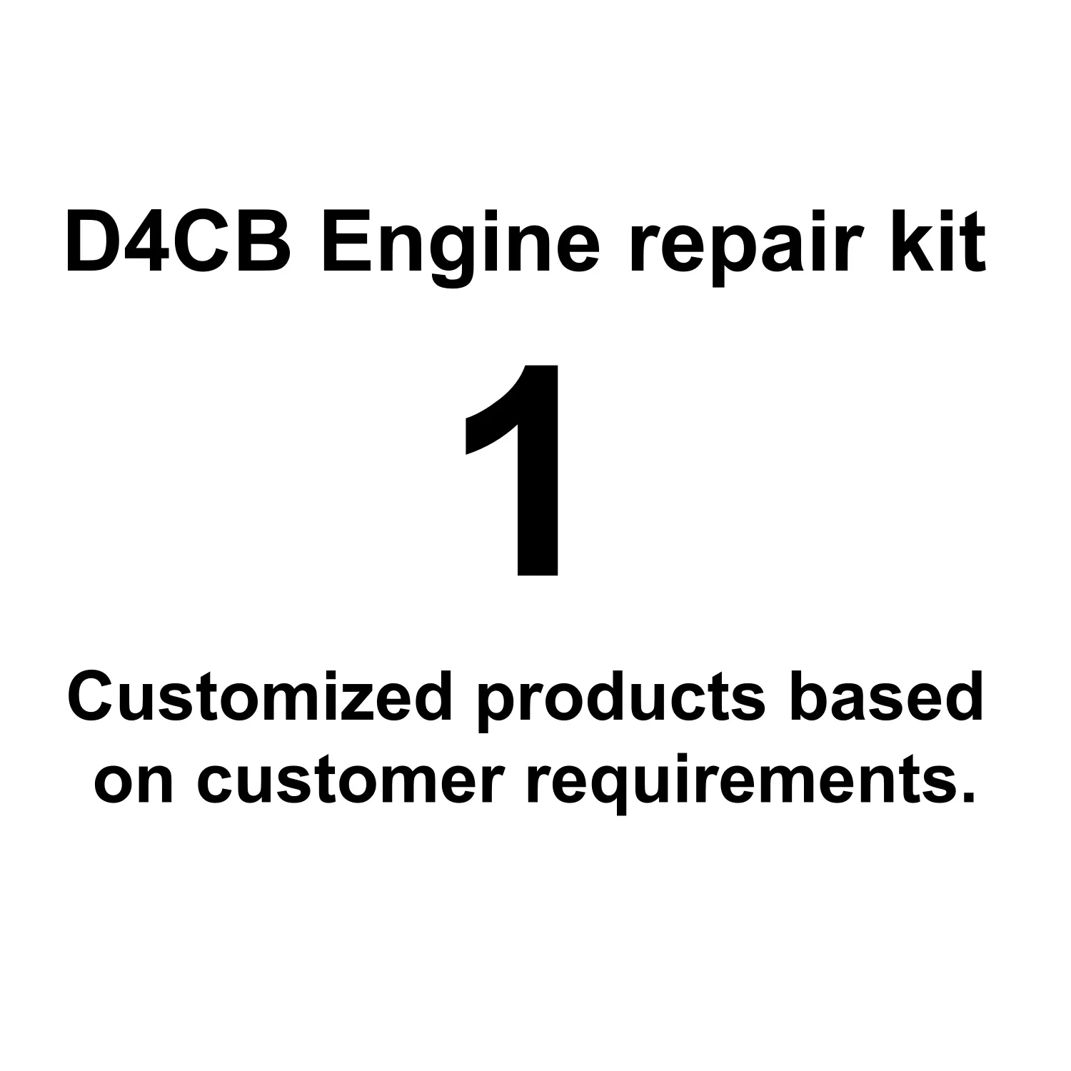 

D4CB Engine repair kit Customized products based on customer requirements