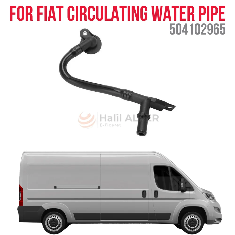 

FOR CIRCULATION PIPE DUCATO 2.3 OEM 504102965 PRICE SUPER QUALITY HIGH SATISFACTION AFFORDABLE PRICE FAST DELIVERY