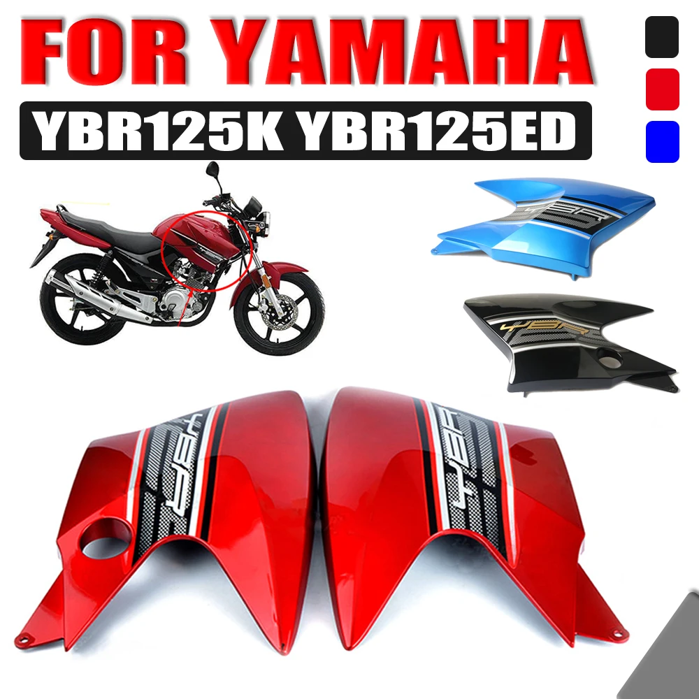 For YAMAHA YBR125K YBR125ED YBR125 K ED YBR 125 K ED 125K Motorcycle Tank Cover Left Right Guard Side Cover Shell Fairing Part