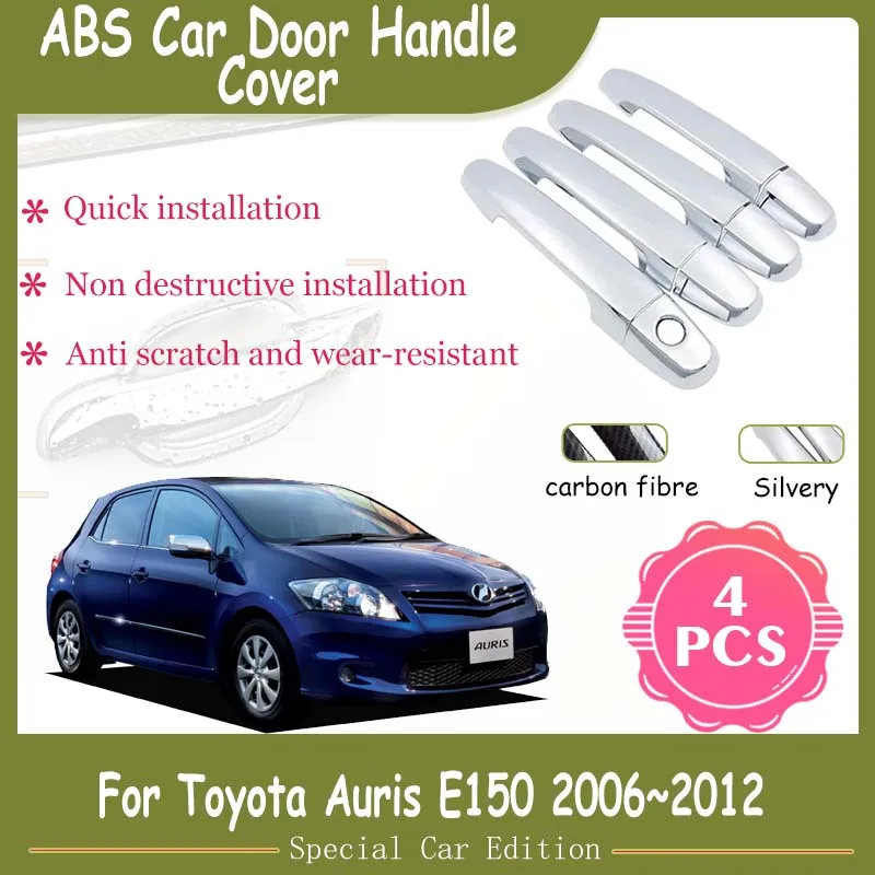 

Fit For Toyota Auris E150 Corolla Blade 2006~2012 2008 2009 ABS Car Door Handle Cover Carbon Fiber Or Chrome Sticker Accessories