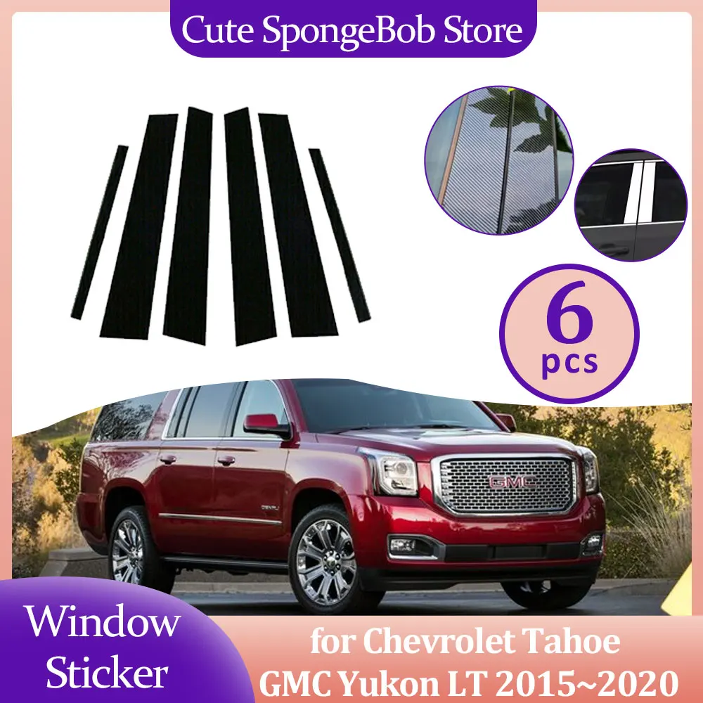 Car Door Window Pillar Sticker for Chevrolet Tahoe GMC Yukon LT 2015~2020 2016 Posts Trim Covers Glossy Black Decal Accessories