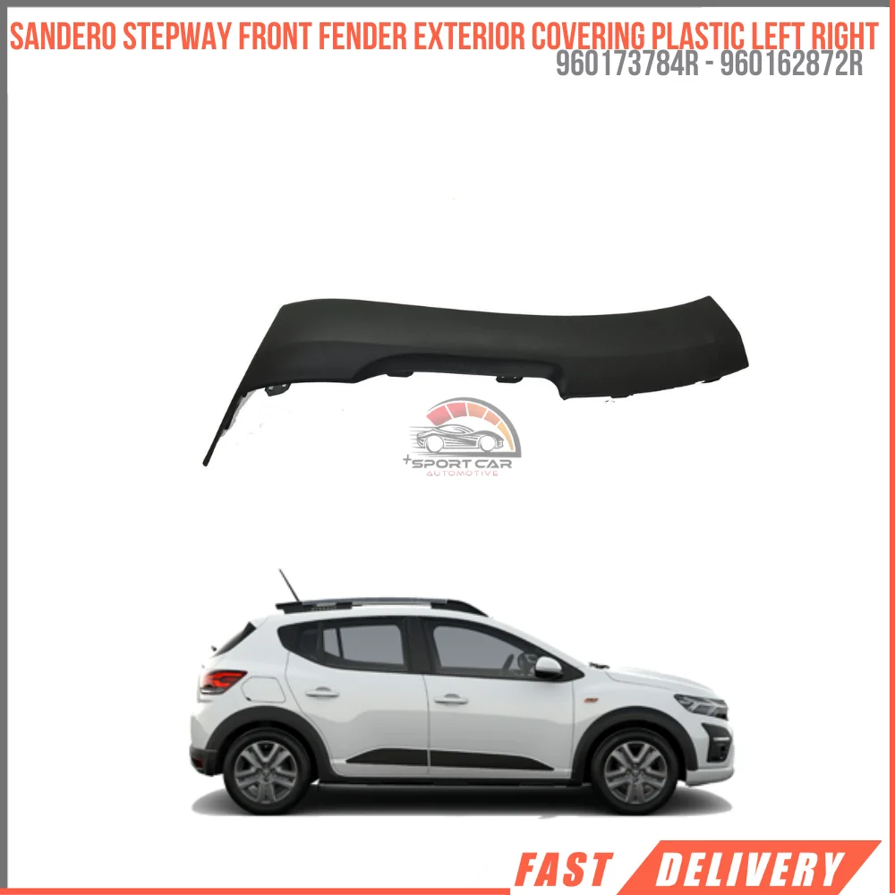 

FOR SANDERO STEPWAY FRONT FENDER EXTERIOR COVERING PLASTIC LEFT RIGHT 960173784R 960162872R REASONABLE PRICE DURABLE