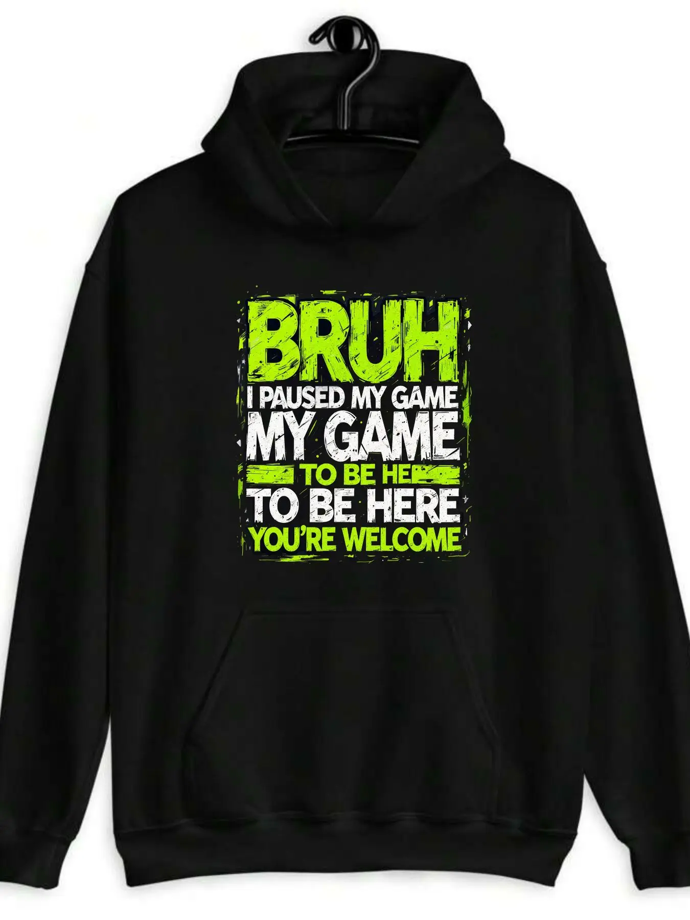 

Funny Gaming Hoodie BRUH I Paused My Game to Be Here You're Welcome with Neon Green Gamer Text Loose Fit Pullover Sweatshirt