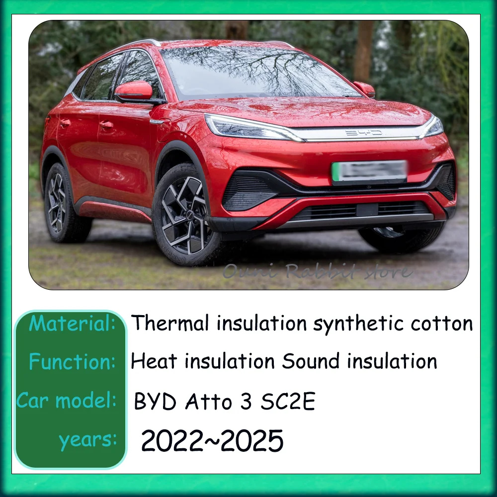 For BYD Atto 3 SC2E 2022 2023 2024 2025 Car Hood Thermal lining Engine Soundproof Cotton Insulation Mat Cover Protect Accessorie