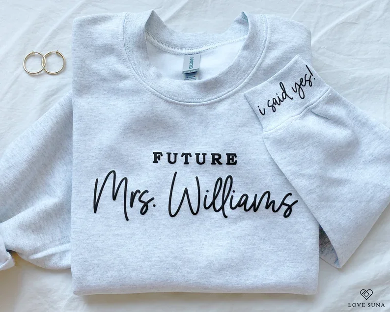 Personalized Future Mrs Sweatshirt Engagement Gift I Said Yes Sweater Bridal Shower Bride To Be Custom Fiancee Sweater