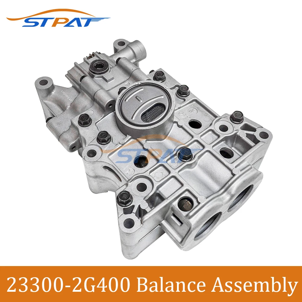 STPAT 23300-2G400 Oil Pump Balance Assembly Fits For Hyundai Tucson Santa Fe Sport 2.4L 2013-2016 233002G400 High Quality