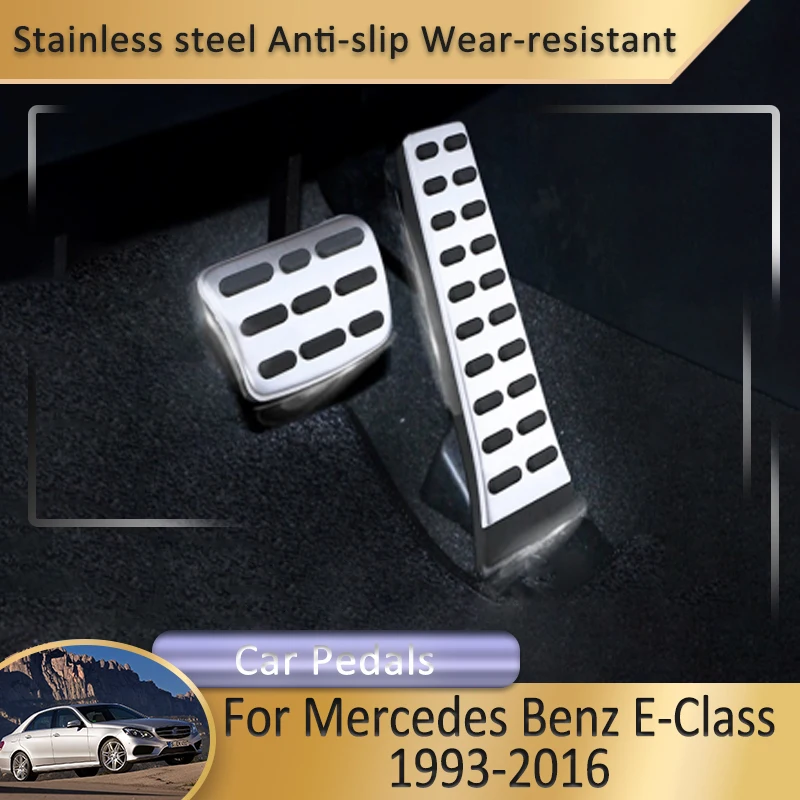 For Mercedes Benz E-Class W124 W210 W211 W212 W213 C207 1993~2016 Car Pedals Pad Decorative Accessories No Drilling Non-Slip Pad