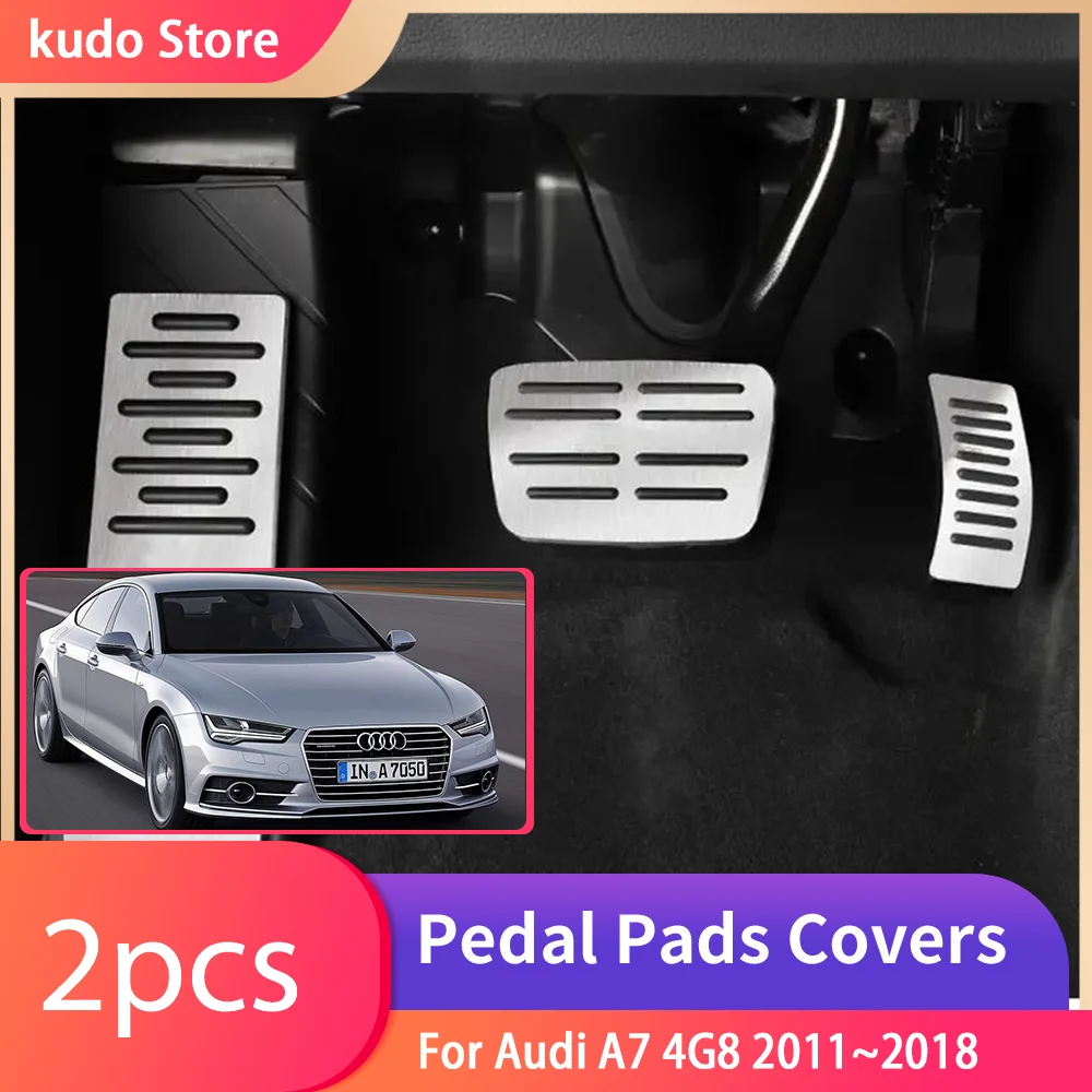 

For Audi A7 4G8 2011~2018 Stainless Steel AT MT Car Foot Pedals Stainless Steel Rest Accelerator Brake Pads Part accessories