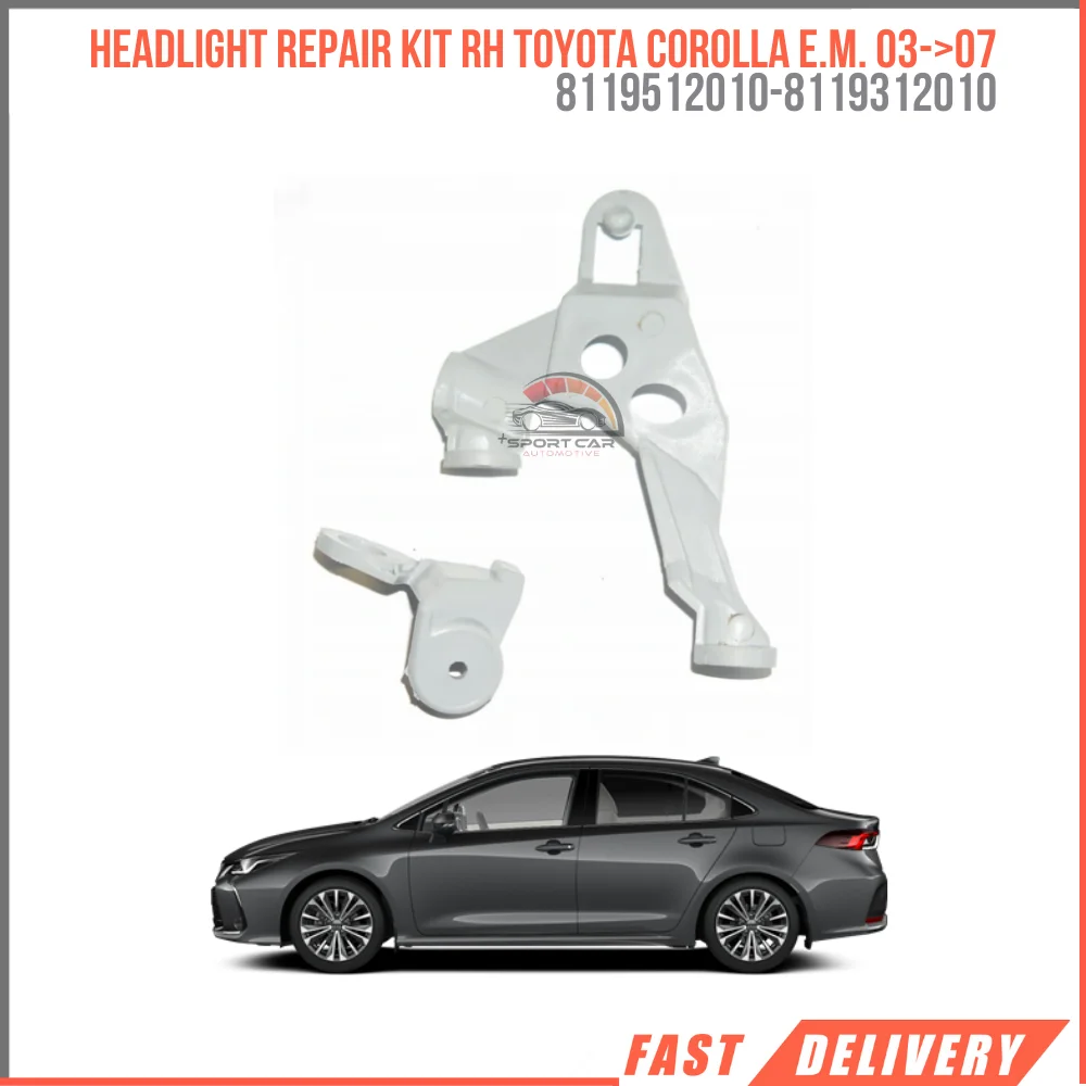 FOR HEADLIGHT REPAIR KIT RH TOYOTA COROLLA E.M. 03->07 8119512010-8119312010 HIGH QUALITY CAR PARTS AFFORDABLE PRICE