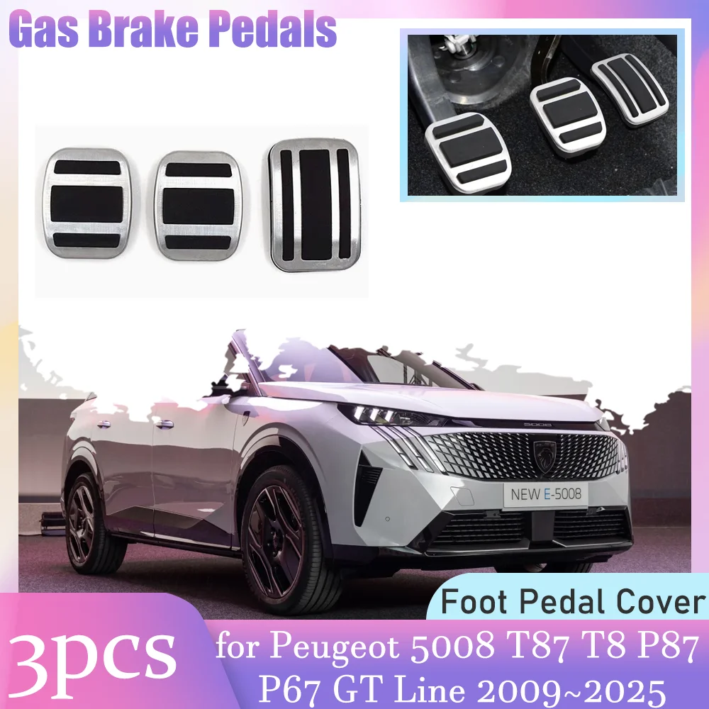 

Педали газового тормоза для Peugeot 5008 T87 T8 P87 P67 GT Line 2009 ~ 2025, противоскользящая крышка педали сцепления из нержавеющей стали, аксессуары