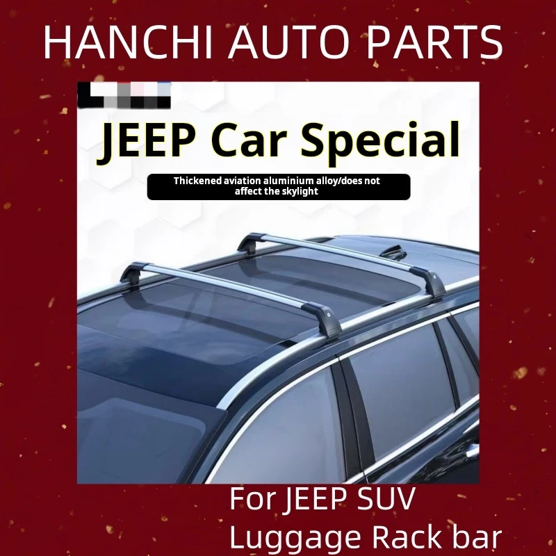 HANCHI Roof Rack for JEEP Models Thickened Aviation Aluminum Luggage Rack Crossbar SUV Vehicle Aluminum Alloy Car Roof Rack