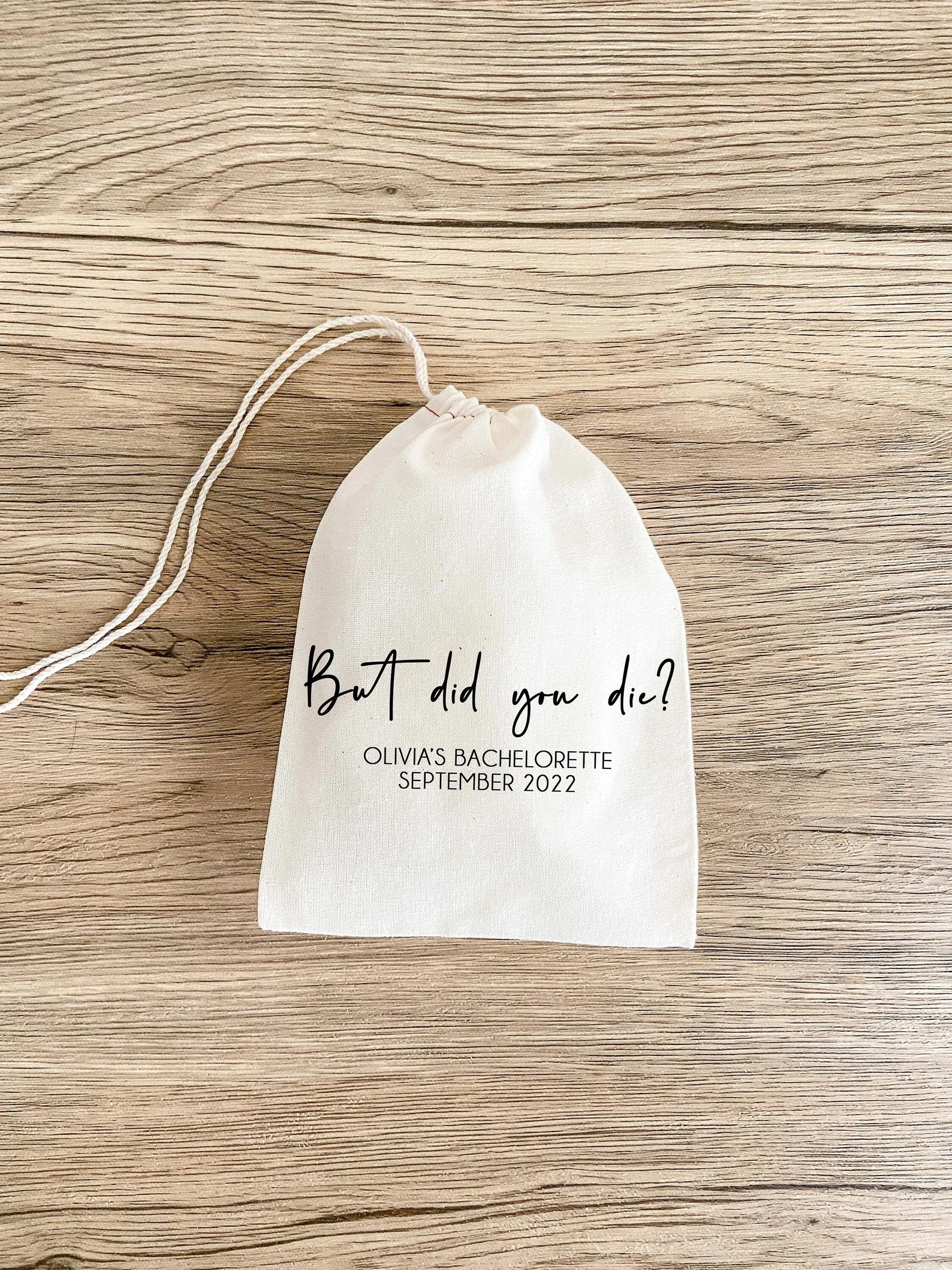 But Did You Die - Bachelorette Party - Wedding Favor Bag - Bachelorette Gift - Hangover Recovery Kit - Survival Kit - Custom Han