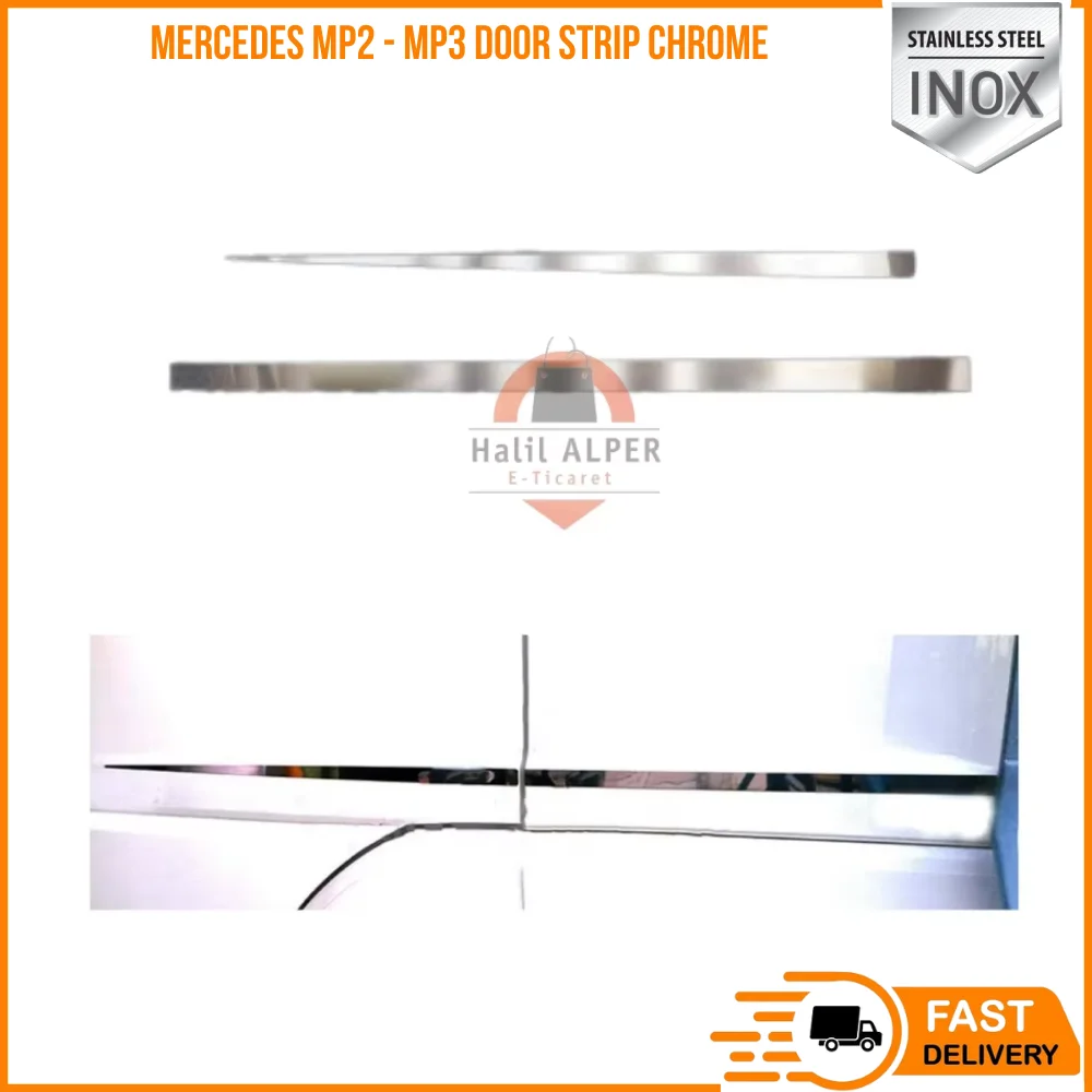 FOR MERCEDES-BENZ MP2 - MP3 DOOR STRIP CHROME HIGH QUALITY CHROME SUITABLE TRUCK PARTS SATISFACTION FAST SHIPPING