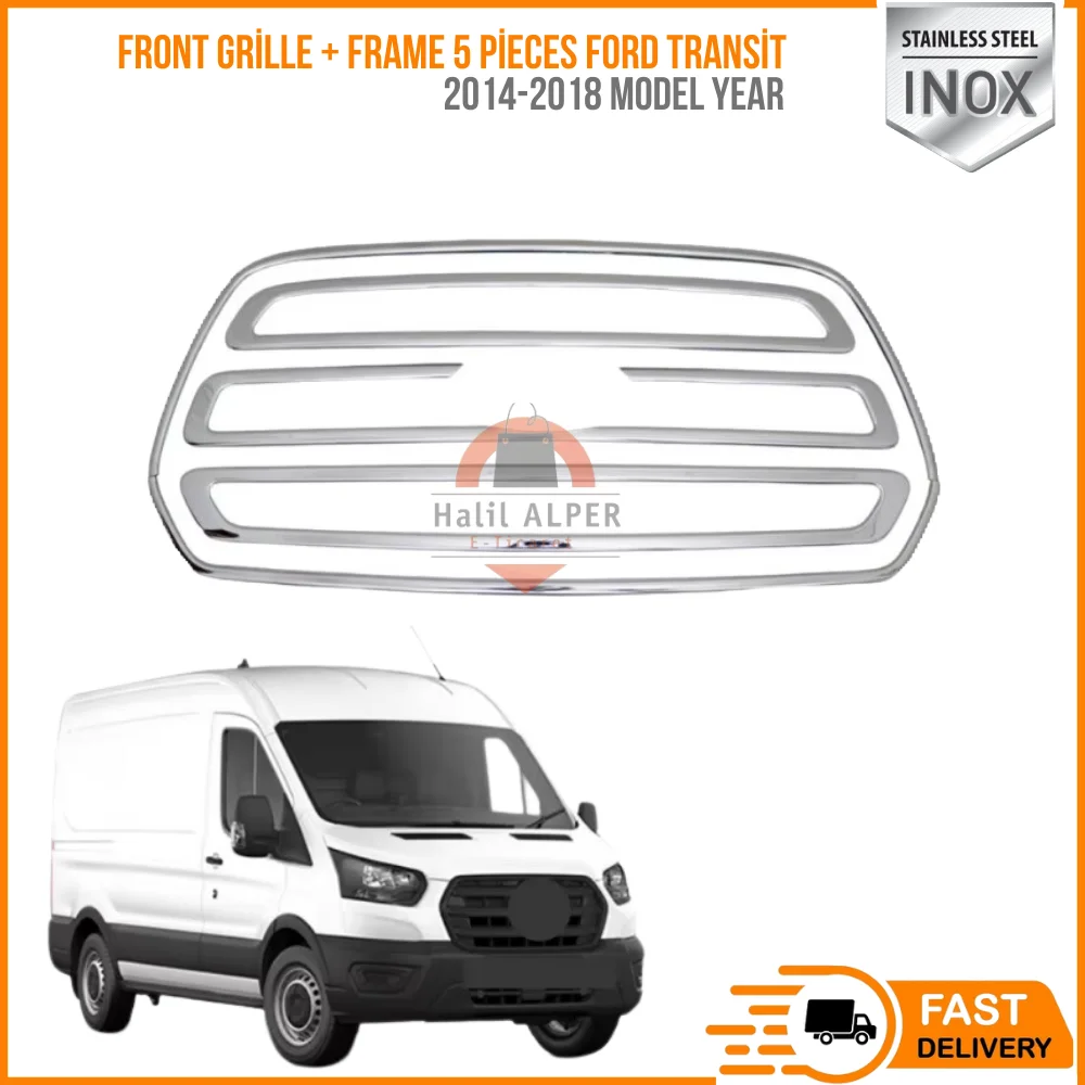 For Chrome front grille frame 5 pieces Ford Transit between 2014-2018. Stainless steel. A quality. Modified design